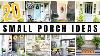 20 Of The Best Tips For Styling A Small Front Porch