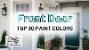 Best 30 Front Door Paint Colors U0026 Design Ideas Paint Color Codes Included Mr Happy House