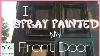 Drop Dead Doorgeous I Spray Painted My Front Door