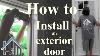 How To Install An Exterior Door And Jamb Replace Easy The Home Mender