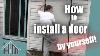 How To Install An Exterior Door Pre Hung Steel Replace A Door The Home Mender
