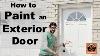 How To Paint An Exterior Door Like A Pro